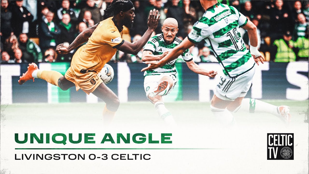 Celtic TVs Unique Angle Livingston 0-3 Celtic Hatate, ORiley and Maeda on target for Hoops!