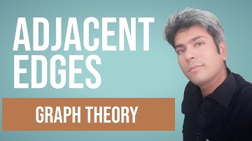03 Adjacent edges | graph theory full course
