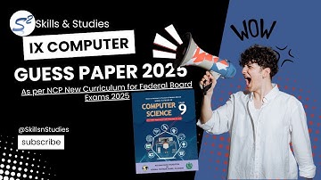 Grade 9 Computer Science Guess Paper for 2025 | Federal Board by Skills & Studies