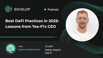 Best DeFi Practices in 2025: Lessons from Matan Doyich, @Tea_Fi