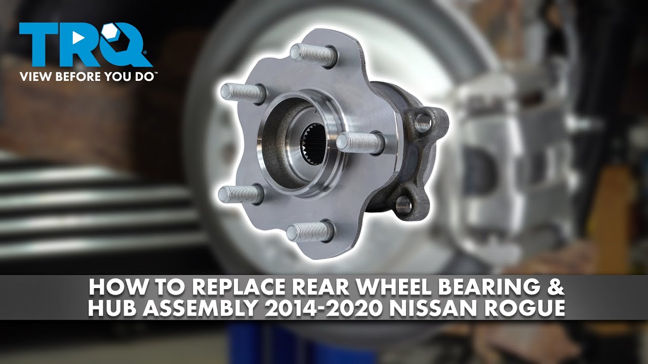 How to Replace Rear Wheel Bearing & Hub Assembly 2014-2018 Nissan Rouge ...