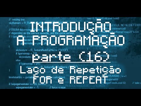 🇧🇷 Introdução a Programação - 16 - Laço de Repetição (Loop) FOR e REPEAT UNTIL