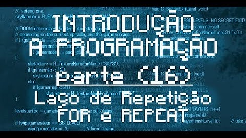 🇧🇷 Introdução a Programação - 16 - Laço de Repetição (Loop) FOR e REPEAT UNTIL