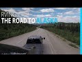 RVING THE ROAD TO ALASKA (DAWSON CREEK TO LIARD HOT SPRINGS)