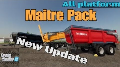 Maitre Pack  / FS22 UPDATE for all platforms