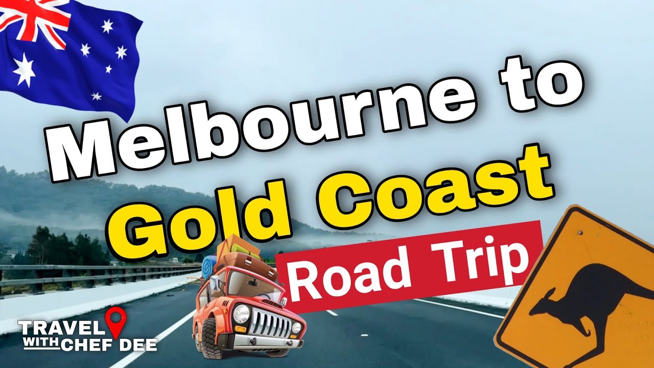 Melbourne to Gold Coast Road Trip Chef Dee YouTube