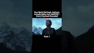 How Much Did Hugh Jackman Actually Make from MARVEL Every Paycheck R.
