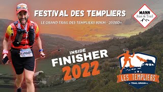 Le Grand Trail des Templiers 80 km /3500D+ • Festival des Templiers 2022 • Inside Finisher ! ✨