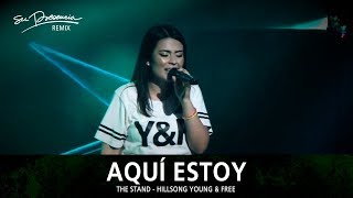 Aquí Estoy (Remix) - Su Presencia (The Stand - Hillsong Young & Free) - Español chords