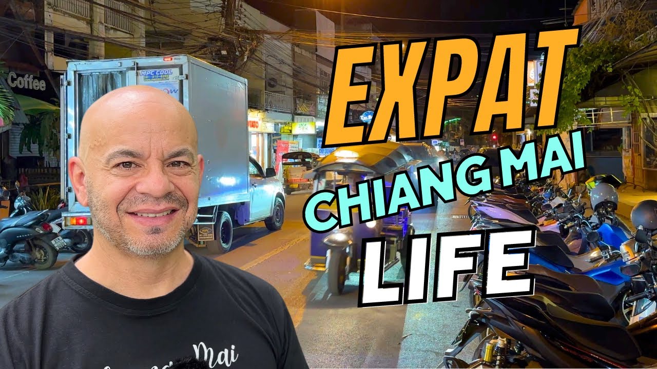 The Expat Chiang Mai Life in Thailand - YouTube