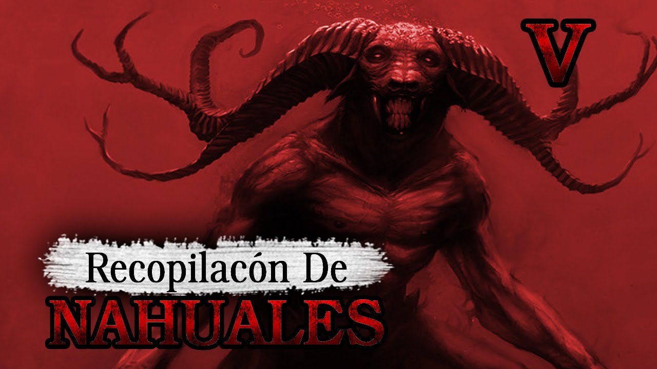 Recopilación De Nahuales #5 Historias De Terror - REDE