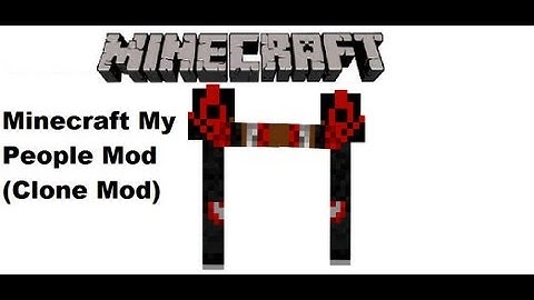 Minecraft Mods: The Clone Mod (My People Mod)