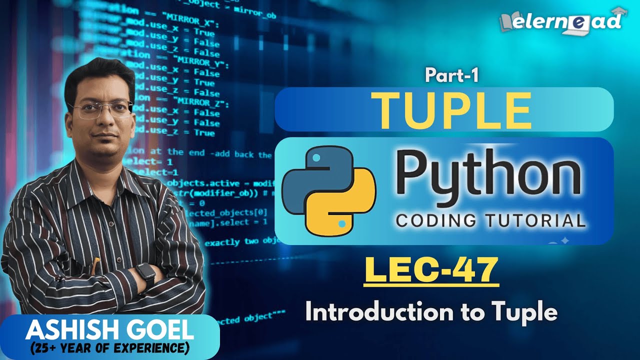 Lec47 | Introduction to Tuple in Python | Part-1 | Python for beginner ...