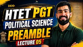 HTET PGT Political Science | Preamble of Indian Constitution | Lecture 05