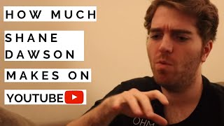 How much Shane Dawson makes on Youtube