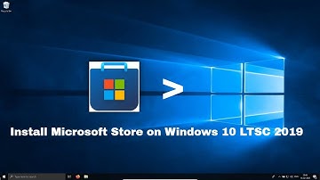 How to install Microsoft Store in Windows 10 LTSC 2019!