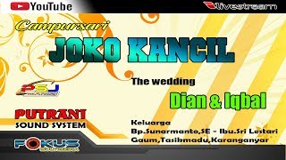 LIVE STREAM// FOKUS MULTIMEDIA // Campursari JOKO KANCIL  //Pernikahan DIAN \u0026 IQBAL