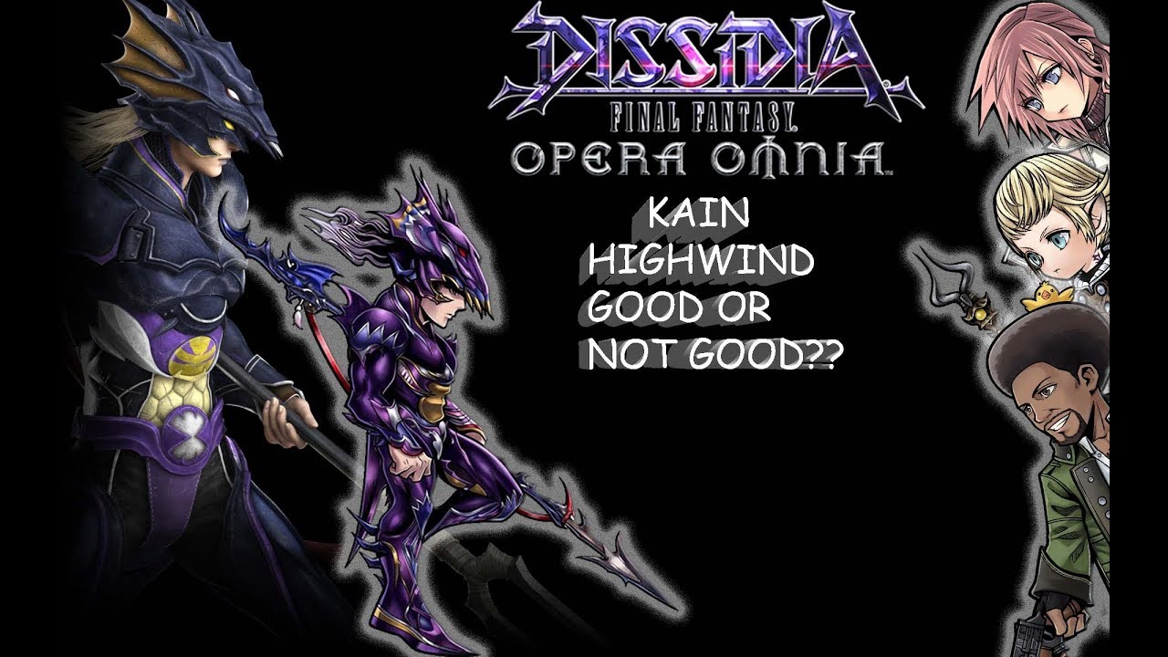 Dissidia Final Fantasy: Opera Omnia KAIN HIGHWIND GOOD OR NOT GOOD