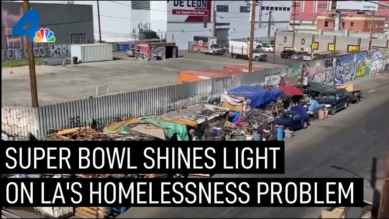 Super Bowl Puts Eyes Of World On La — And Its Homeless Encampments | Nbcla