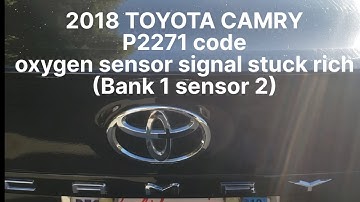 2018 Camry P2271 code oxygen sensor replace bank 1 sensor 2