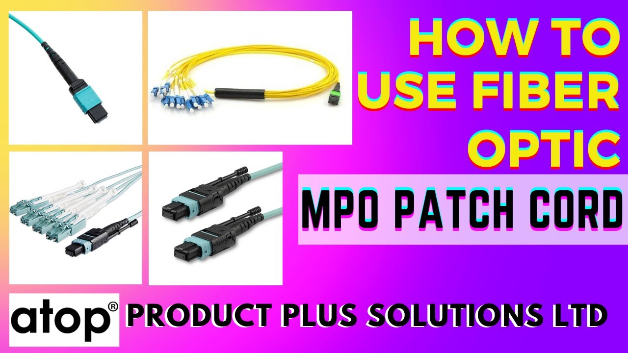 How to use a MPO Patch Cord  || Adapter || kit for SC ST FC LC  MPO Connectors || PPSL.