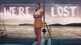 LOST & ALONE: We Should NOT Have Done That! | Sailing Australia