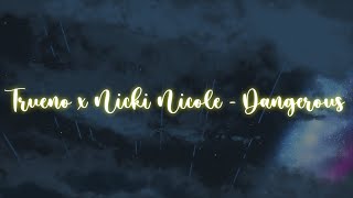 Trueno x Nicki Nicole - Dangerous // Letra