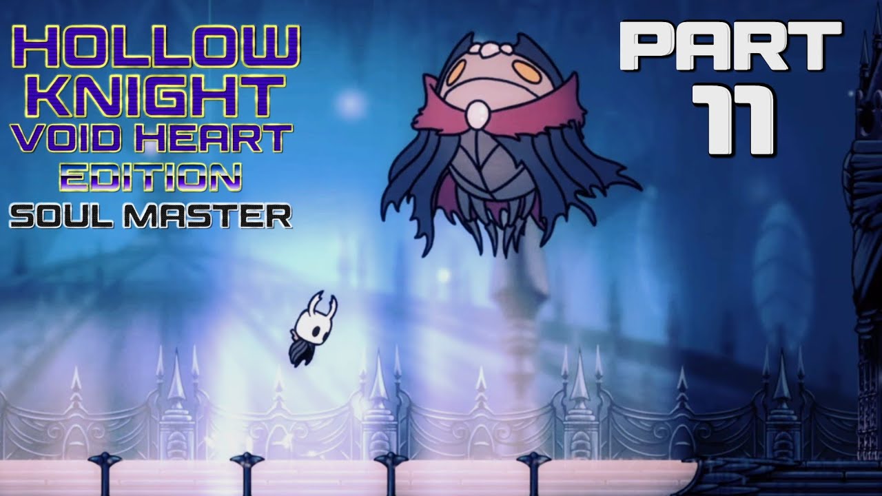 HOLLOW KNIGHT Void Heart Edition Playthrough Part 11 Soul Master Boss