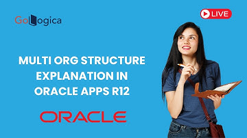 Live Oracle Apps R12 in MULTI ORG Structure | Oracle E-Business Suite Multi-Org Setup | GoLogica
