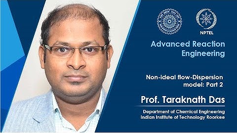 Lec 44 Non-ideal flow-Dispersion model: part 2