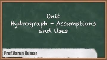 Unit Hydrograph Assumptions and Uses - Hydrograph Analysis - GATE Hydrology