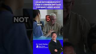 Living with neuropathy Avoid these 5 common mistakes that can make symptoms worse