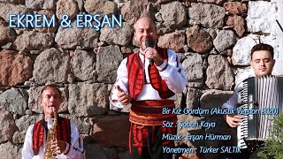 Ekrem & Erşan İkilisi - Bir Kız Gördüm (Akustik Version) 2022 Resimi