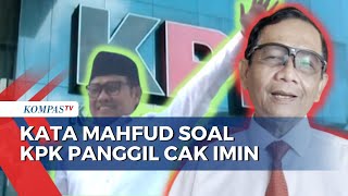 Menko Polhukam, Mahfud MD Buka Suara soal Pemanggilan KPK kepada Cak Imin: Bukan Politisasi Hukum Menko Polhukam, Mahfud MD Buka Suara soal Pemanggilan KPK kepada Cak Imin: Bukan Politisasi Hukum