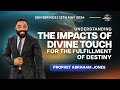 Understanding the impacts of divine touch for the fulfillment of destiny  sunday may 12 2024