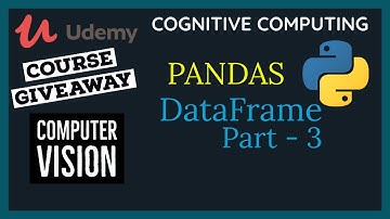 [ First Giveaway ] | Data Frame Part-3 | Pandas Data Analysis | Cognitive Computing