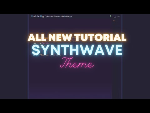 SYNTHWAVE GLOW EXTENSION THEME TUTORIAL [2021]