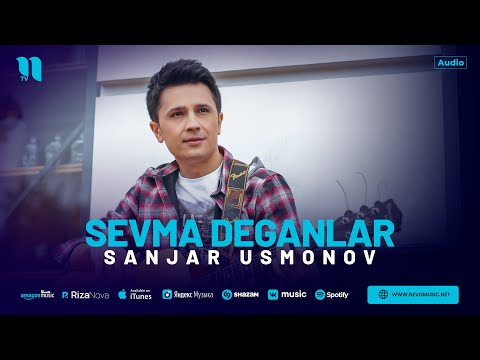 Sanjar Usmonov - Sevma deganlar (audio 2024)