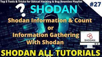 #27 Shodan Information & Count | Information Gathering With Shodan #searchengine