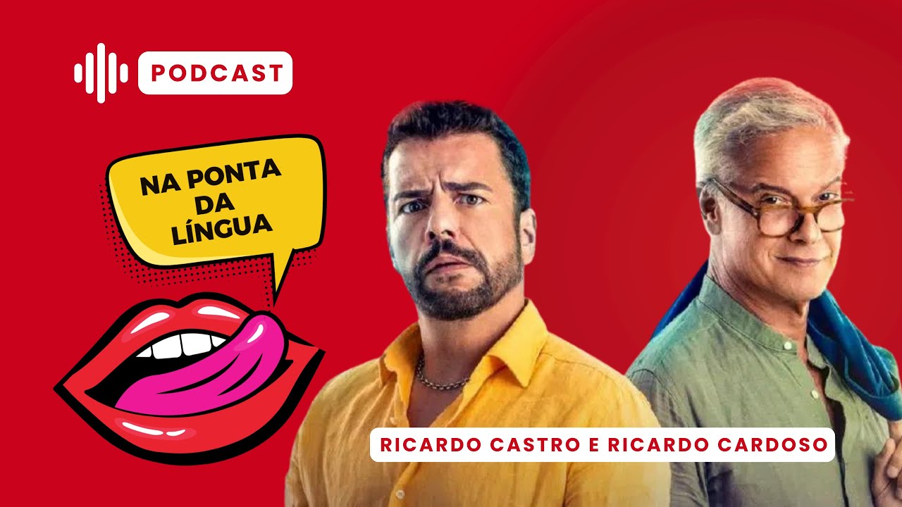 NA PONTA DA LÍNGUA COM RICARDO CASTRO E RICARDO CARRIÇO