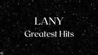 LANY Greatest Hits