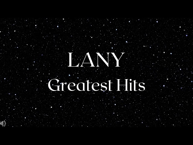 LANY Greatest Hits class=