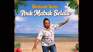 IBUK MABUK SELALU - BENSON SEM (OFFICIAL MUSIC VIDEO) 