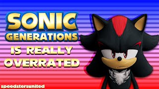 Sonic Generations is Overrated and Here's Why