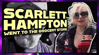 Scarlett Hampton Went to the GROCERY STORE (wow omg)