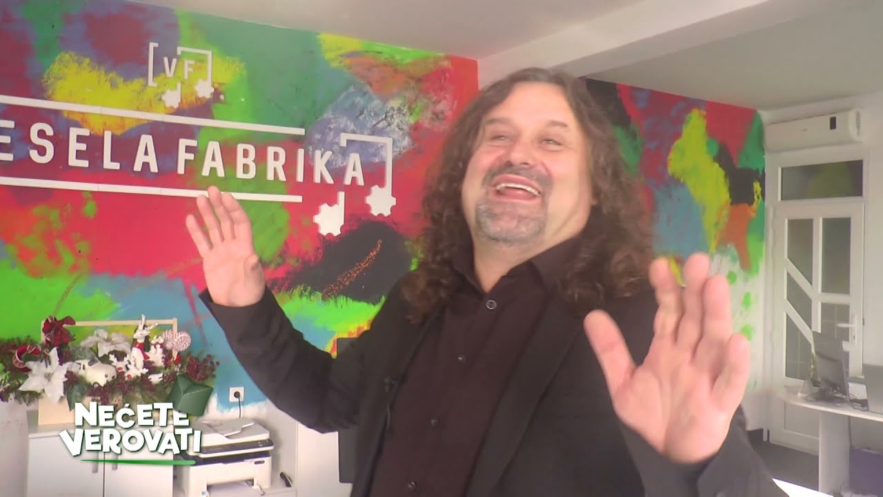 NEĆETE VEROVATI - Vesela fabrika