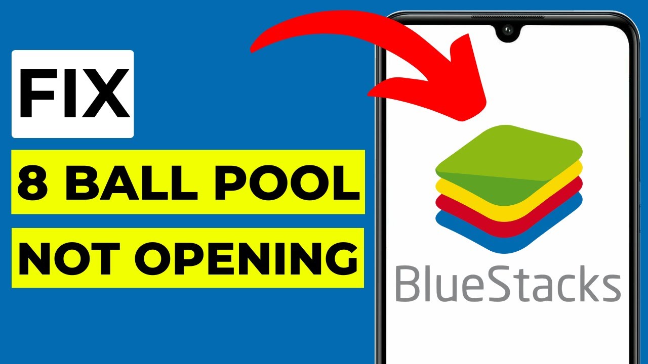 How to Fix 8 Ball Pool Not Opening in BlueStacks 5 - YouTube