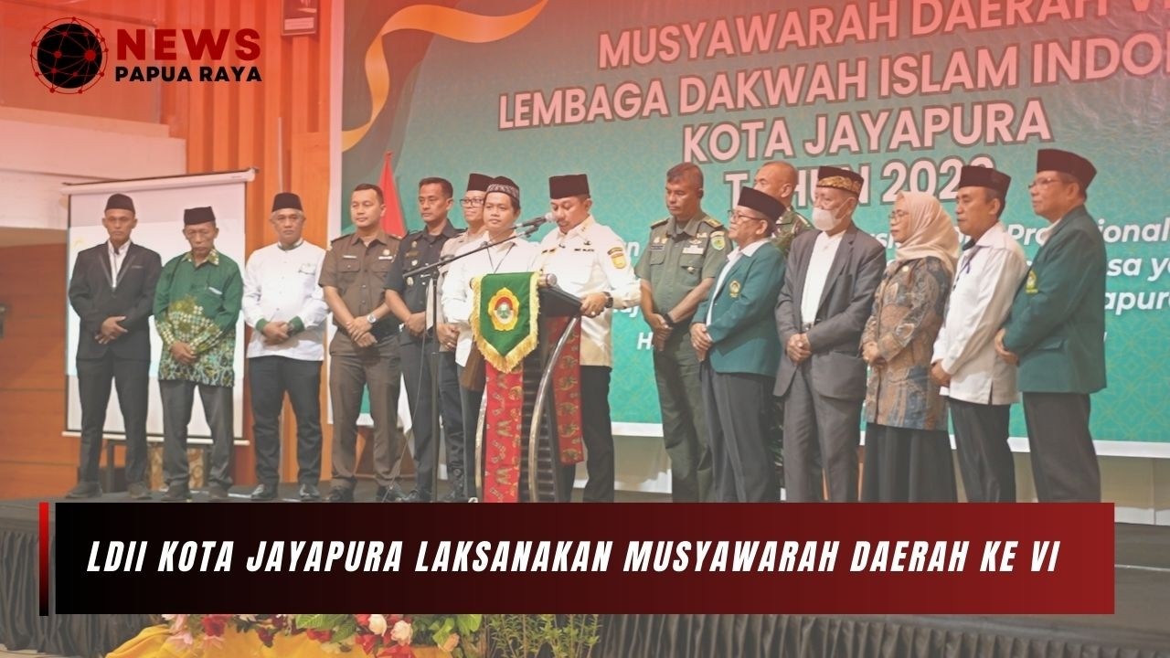 NEWS PAPUA RAYA - LDII KOTA JAYAPURA LAKSANAKAN MUSYAWARAH DAERAH KE-VI