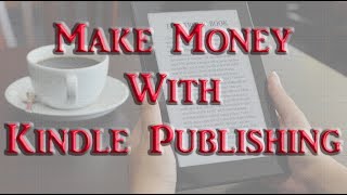 Make money on amazon with kindle direct publishing