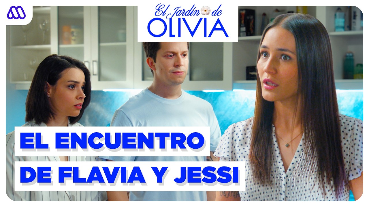 El Jardín de Olivia | Mejores momentos 237 | Flavia tendrá un ENCUENTRO CARA a CARA con Jessica
